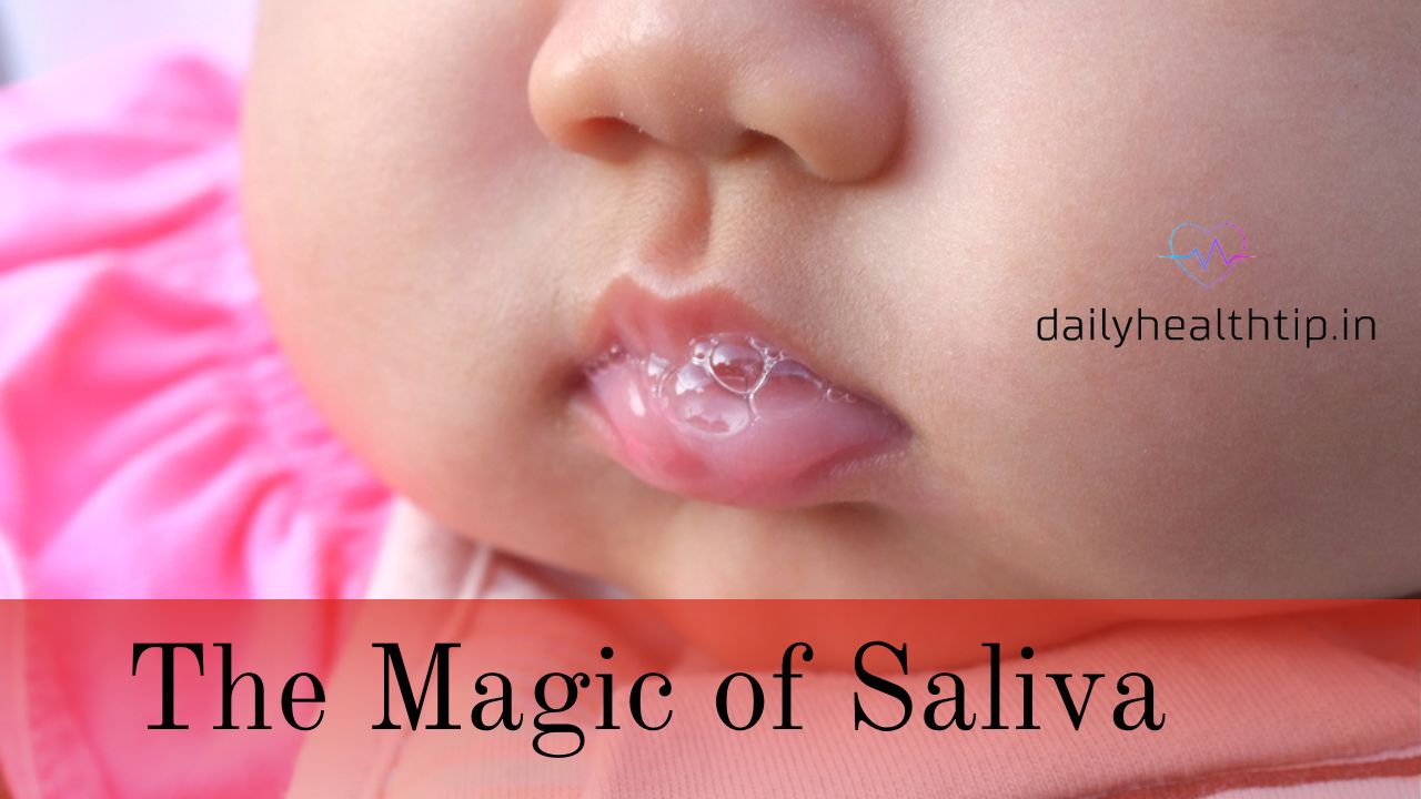The Magic of Saliva